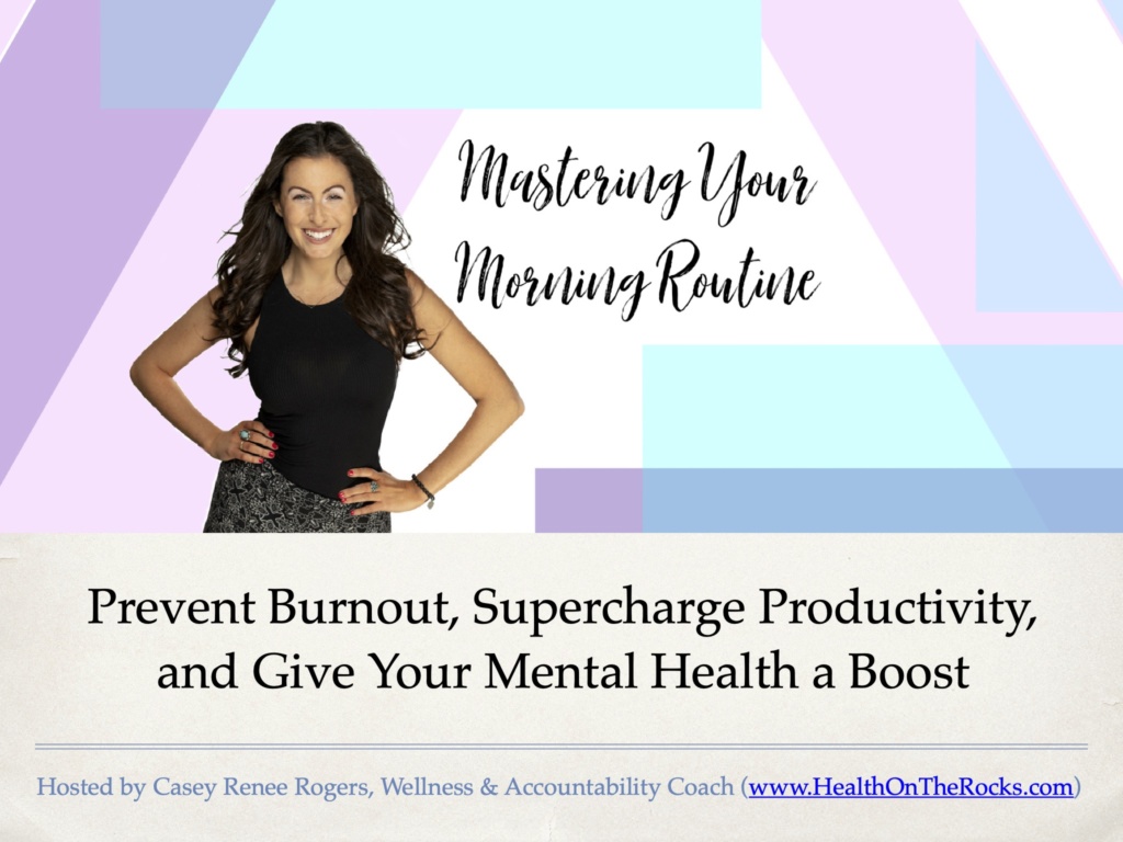 LMASW 2021 Presentation: "Mastering Your Morning Routine" with Casey Renee Rogers