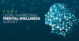 2022 Legal Marketing Mental Wellness Survey Cover.
