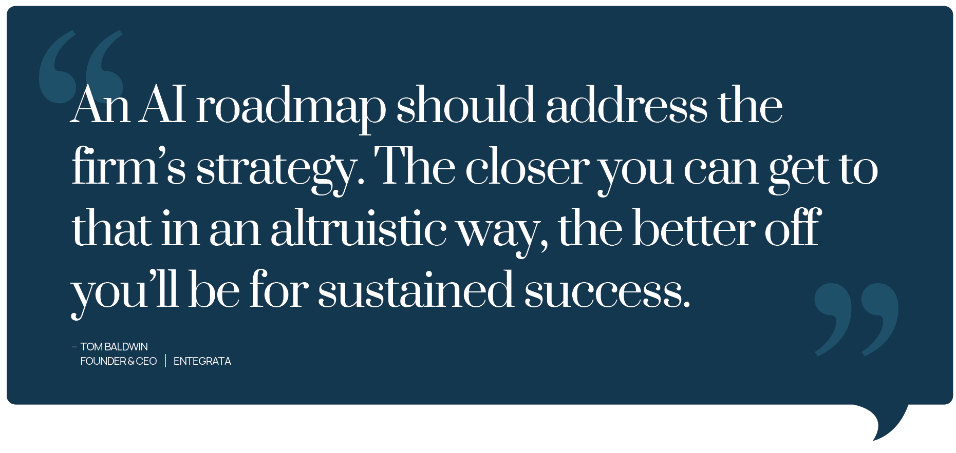 Quote "An AI roadmap should address the firm's strategy ..."